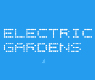 Electric Gardens