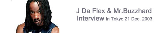 J Da Flex and Mr.Buzzard Interview