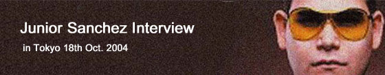 Junior Sanchez Interview