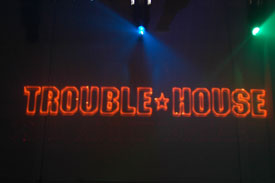 Trouble House