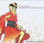 DJ 19 / Addictive Asia Gate 3