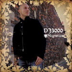 DJ 3000 / Migration