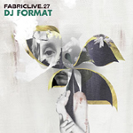 DJ Format / Fabriclive 27