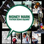 Money Mark / Father Demo Square