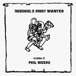 Phil Weeks / Robsoul's Most Wanted vol. 2