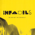 Infadels / We Are Not The Infadels
