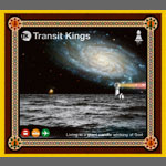 Transit Kings / Living in a Giant Candle Winking at God