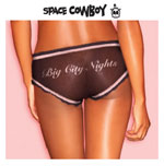 Space Cowbody / Big City Nights