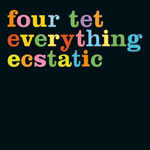 Four Tet / Everything Ecstatic 2