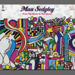 Max Sedgley / From The Roots To The Shoots