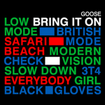 Goose / Bring It On