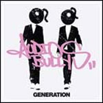 Audio Bullys / Generation