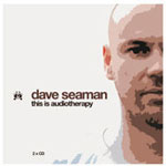 Dave Seaman / This Is Audio Therapy