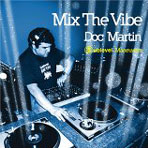 Doc Martin / Mix The Vibe: Sublevel Maneuvers
