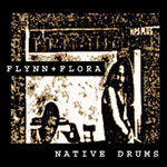 Flynn & Flora / Native Drums