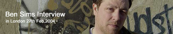 Ben Sims Interview