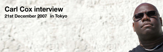 Carl Cox Interview