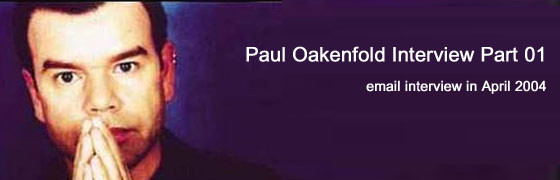 Paul Oakenfold Interview