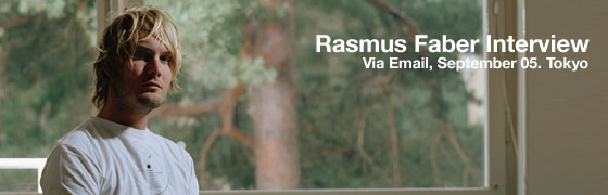 Rasmus Faber Interview