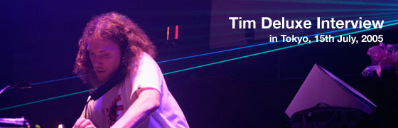 Tim Deluxe Interview