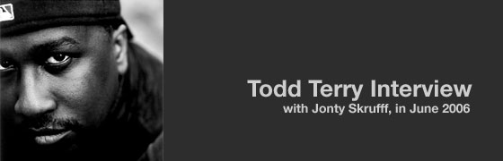 Todd Terry Interview