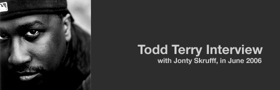Todd Terry Interview