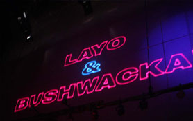 Layo & Bushwacka!