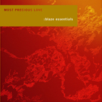 Blaze / Most Precious Love - Blaze Essentials -