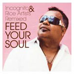 Incognito / Feed Your Soul - Incognito & Rice Artists Remixed