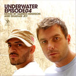 Darren Emerson & Sharam Jay / Underwater Episode 4