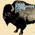 Omar Rodriguez Lopez / Se Dice Bisonte, No Bufalo