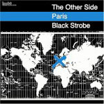 Black Strobe / Other Side - Paris 