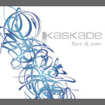 Kaskade / Here & Now
