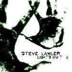 Steve Lawler / Lights Out: Vol.3