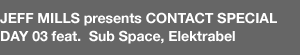 Jeff Mills Contact Special