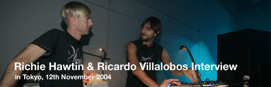 Richie Hawtin & Ricardo Villalobos