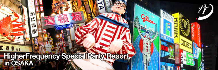 HigherFrequency in OSAKA