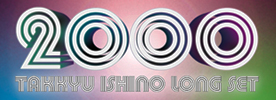 UNIT presents 2000 TAKKYU ISHINO LONG SET