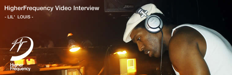 HigherFrequency Video Interview LIL' LOUIS